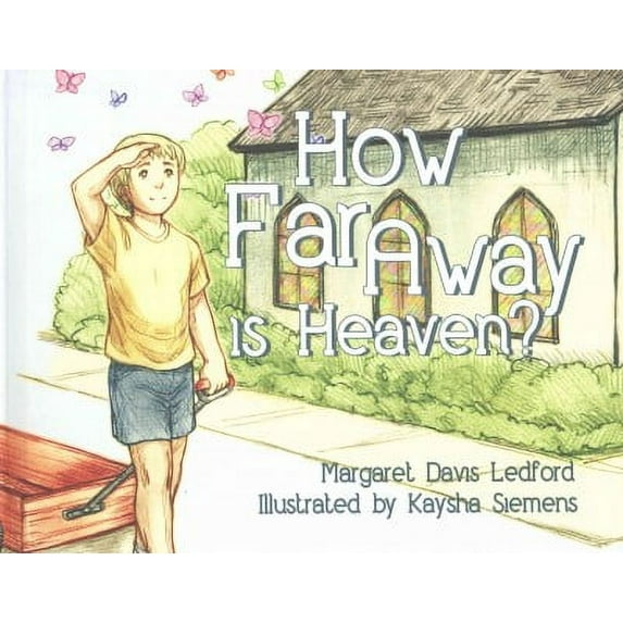 How Far Away is Heaven? (Hardcover) by Margaret Davis Ledford