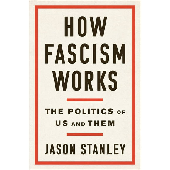 How Fascism Works: The Politics of Us and Them (Hardcover)