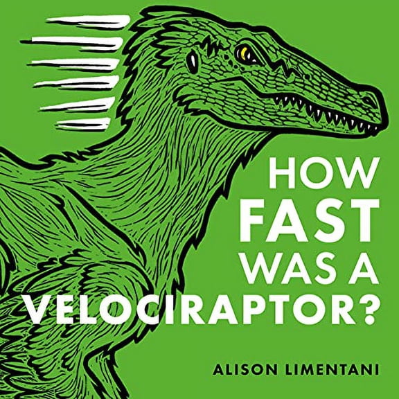 Pre-Owned How Fast Was a Velociraptor? (Hardcover) 1912757451 9781912757459