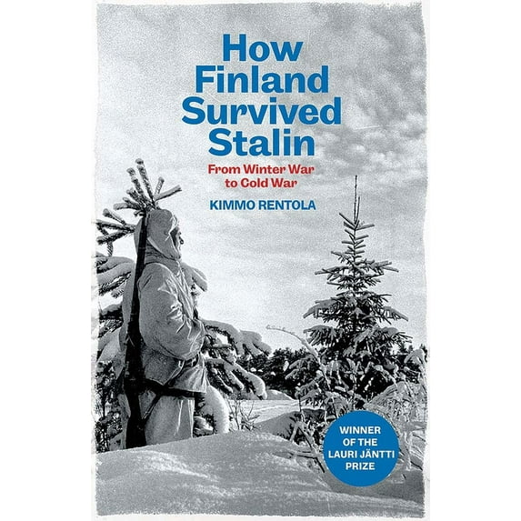 How Finland Survived Stalin: From Winter War to Cold War, 1939-1950, (Hardcover)