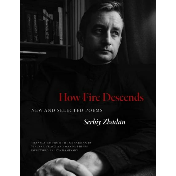 Pre-Owned How Fire Descends: New and Selected Poems (Paperback) 0300272464 9780300272468