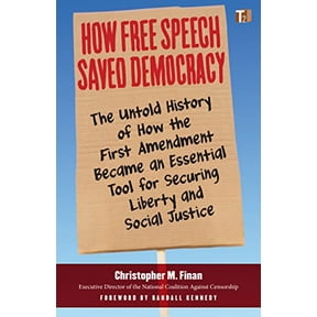 Pre-Owned How Free Speech Saved Democracy: The Untold History of How the First Amendment Became an Essential Tool for Securing Liberty and Social Justice (Paperback) 1586422987 9781586422981