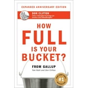 TOM RATH; DON CLIFTON How Full Is Your Bucket? Expanded Anniversary Edition (Hardcover)