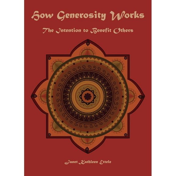 How Generosity Works : The Intention to Benefit Others (Hardcover)