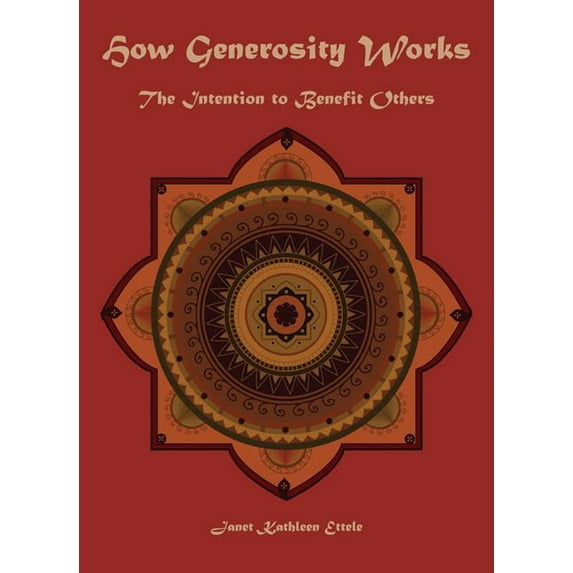 Pre-Owned How Generosity Works: The Intention to Benefit Others (Hardcover) 0976546981 9780976546986