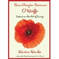 thumbnail image 1 of How Georgia Became O'Keeffe : Lessons On The Art Of Living (Hardcover), 1 of 1