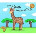 thumbnail image 1 of Pre-Owned How Giraffe Became So Tall (Paperback) 1919688730 9781919688732, 1 of 1