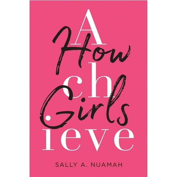 How Girls Achieve (Hardcover)