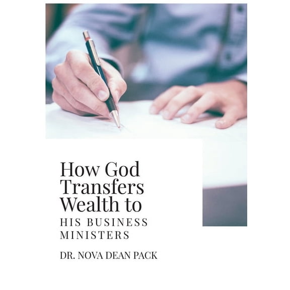 How God Transfers Wealth to His Business Ministers, (Paperback)