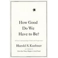thumbnail image 1 of Pre-Owned How Good Do We Have to Be?: A New Understanding of Guilt and Forgiveness, 9780316507417, 0316507415, Hardcover, First Edition edition, 1 of 1