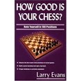 thumbnail image 1 of Pre-Owned How Good Is Your Chess? (Paperback) 1580421261 9781580421263, 1 of 1