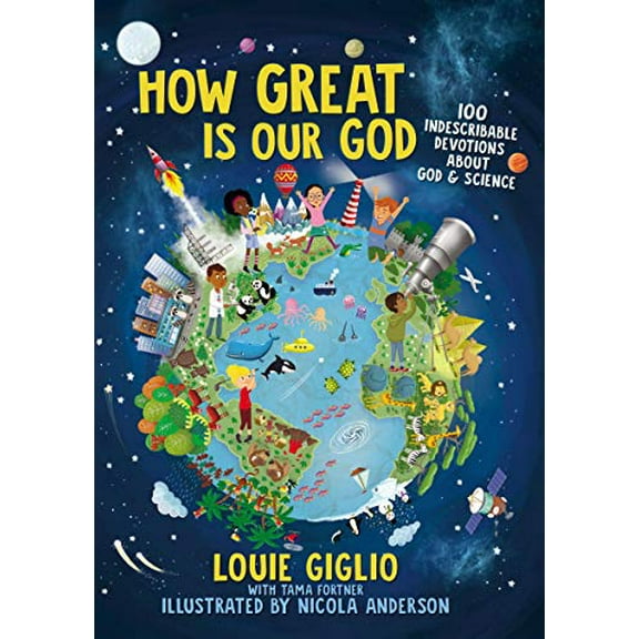 Pre-Owned How Great Is Our God: 100 Indescribable Devotions about God and Science (Hardcover) 1400215528 9781400215522