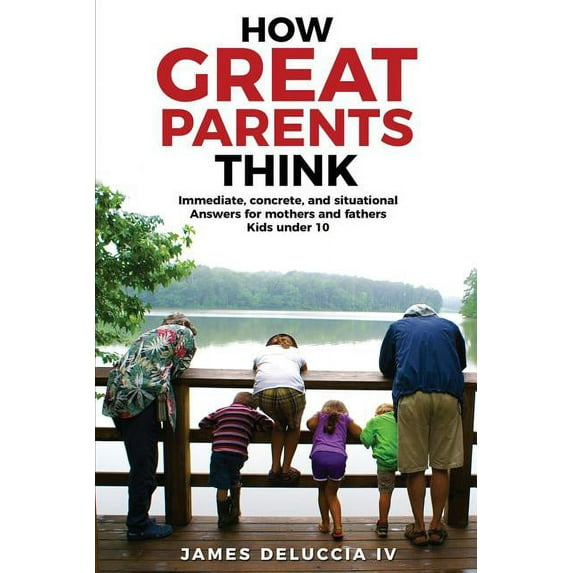 How Great Parents Think