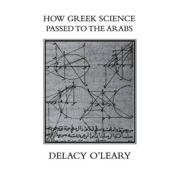 How Greek Science Passed On To The Arabs, (Paperback)