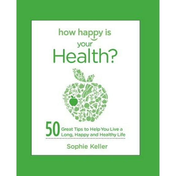 Pre-Owned How Happy Is Your Health?: 50 Great Tips to Help You Live a Long, Happy and Healthy Life (Hardcover) 0373892470 9780373892471