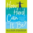 thumbnail image 1 of Pre-Owned How Hard Can It Be? : A Novel 9781250086099 Used, 1 of 1