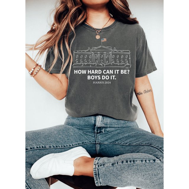 How Hard Can it Be Boys Do it Kamala Harris 2024 Shirt, Kamala 2024