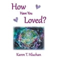 thumbnail image 1 of Pre-Owned How Have You Loved? Paperback, 1 of 1
