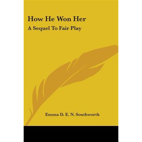 How He Won Her : A Sequel to Fair Play