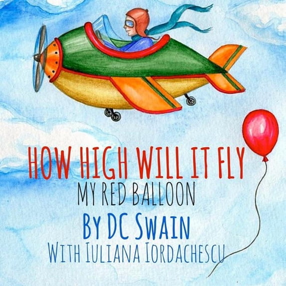 How High Will It Fly How High Will It Fly?: My Red Balloon, Book 1, (Paperback)