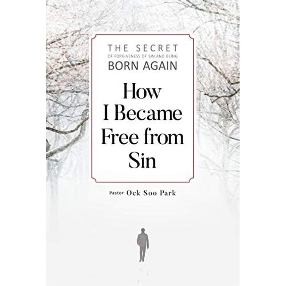 Pre-Owned How I Became Free From Sin: The Secret of Forgiveness of Sin and Being Born Again (Paperback) 8964430166 9788964430163