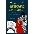 thumbnail image 1 of How I Became Santa Claus (Hardcover), 1 of 1