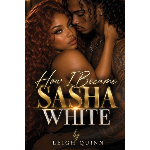 How I Became Sasha White, (Paperback)