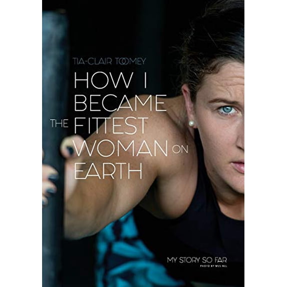 Pre-Owned How I Became The Fittest Woman On Earth: My Story So Far (Paperback) 0646987275 9780646987279