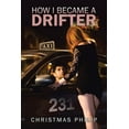 thumbnail image 1 of How I Became a Drifter, 1 of 1
