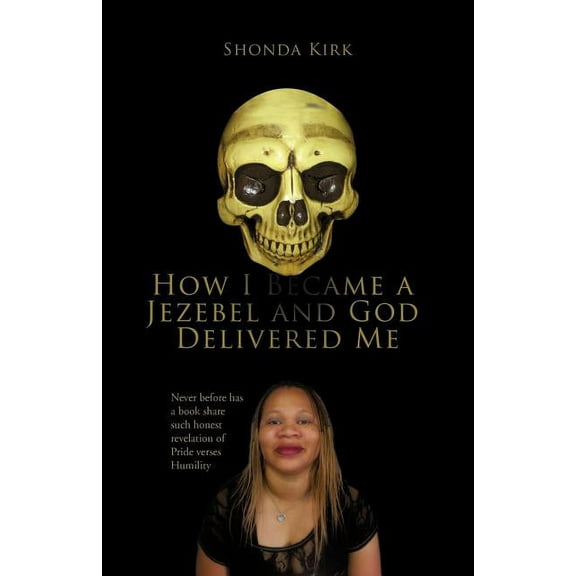 How I Became a Jezebel and God Delivered Me