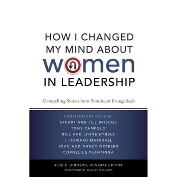 Pre-Owned How I Changed My Mind about Women in Leadership: Compelling Stories from Prominent Evangelicals (Paperback)