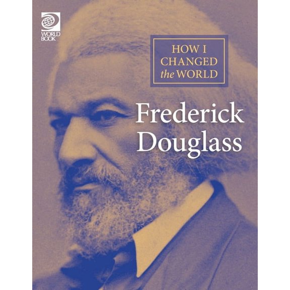 How I Changed the World Frederick Douglass, (Paperback)