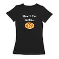 thumbnail image 1 of How I Cut Carbs Pizza Slice Graphic Women Black T-Shirt, Female Medium, 1 of 2