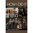 thumbnail image 1 of Pre-Owned How I Did It: Establishing a Playwriting Career (Paperback) 1480369632 9781480369634, 1 of 1