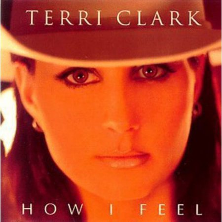How I Feel (CD) by Terri Clark