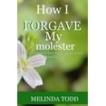 thumbnail image 1 of How I Forgave My Molester (Paperback), 1 of 1