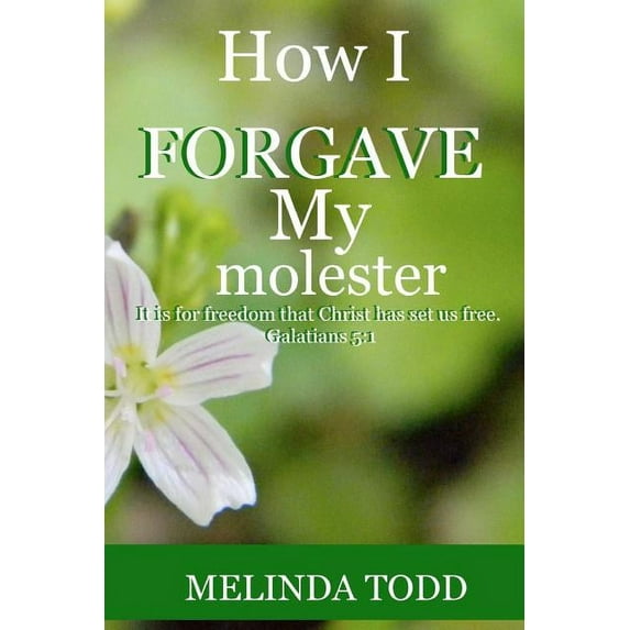 How I Forgave My Molester (Paperback)
