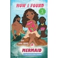 thumbnail image 1 of How I Found A Mermaid: Mermaids Are Real, (Paperback), 1 of 1