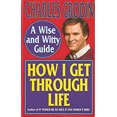 thumbnail image 1 of Pre-Owned How I Get Through Life: A Wise and Witty Guide (Paperback) 0688125786 9780688125783, 1 of 1
