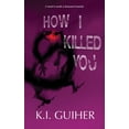 thumbnail image 1 of How I Killed You (Paperback), 1 of 1