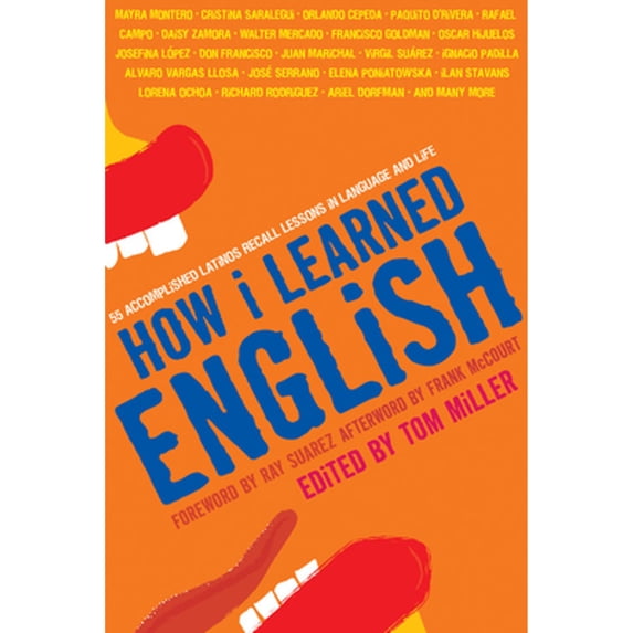Pre-Owned How I Learned English: 55 Accomplished Latinos Recall Lessons in Language and Life (Paperback) 1426200978 9781426200977