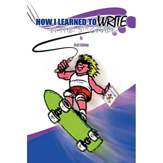 How I Learned to Write in the Fifth Grade, (Paperback)