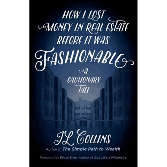 Pre-Owned How I Lost Money in Real Estate Before It Was Fashionable: A Cautionary Tale (Paperback) 173772412X 9781737724124