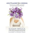 thumbnail image 1 of Pre-Owned How I Planned Your Wedding: The All-True Story of a Mother and Daughter Surviving the Happiest Day of Their Lives (Hardcover) 0373892276 9780373892273, 1 of 1
