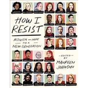How I Resist Activism and Hope for a New Generation, Paperback