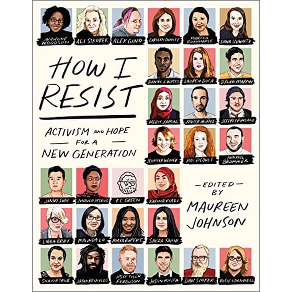 Pre-Owned How I Resist: Activism and Hope for a New Generation (Paperback) 1250168368 9781250168368