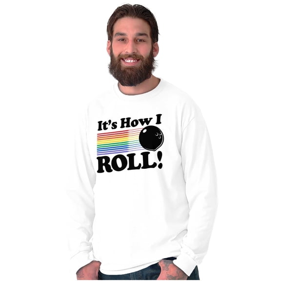 How I Roll Funny Bowling Ball Pun Long Sleeve TShirt Men Women Brisco Brands S