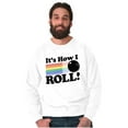 thumbnail image 1 of How I Roll Funny Bowling Ball Pun Sweatshirt for Men or Women Brisco Brands L, 1 of 6