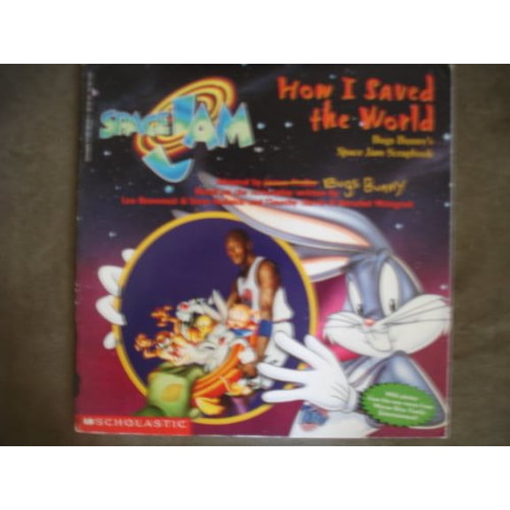 Pre-Owned How I Saved the World: Bugs Bunny's Space Jam Scrapbook (Paperback) 0590984802 9780590984805