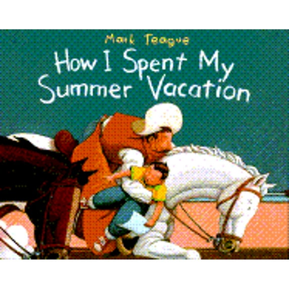 Pre-Owned How I Spent My Summer Vacation: (Parents' Choice Award Book for Illustration) (Hardcover) 0517599988 9780517599983